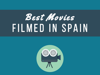 Best Movies Filmed in Spain