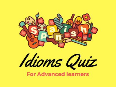 Spanish Idioms Quiz