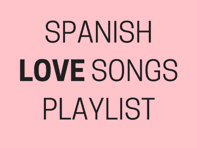 Spanish Love Songs Playlist