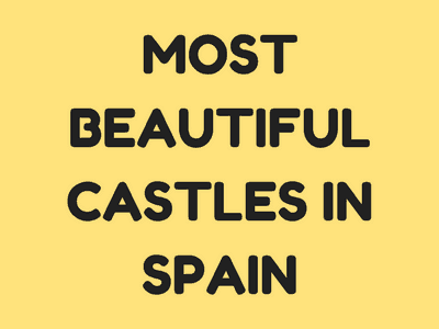 Most Beautiful Castles in Spain