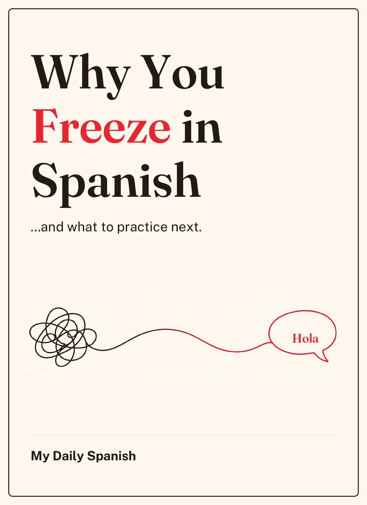 Why You Freeze in Spanish — and what to practice next.